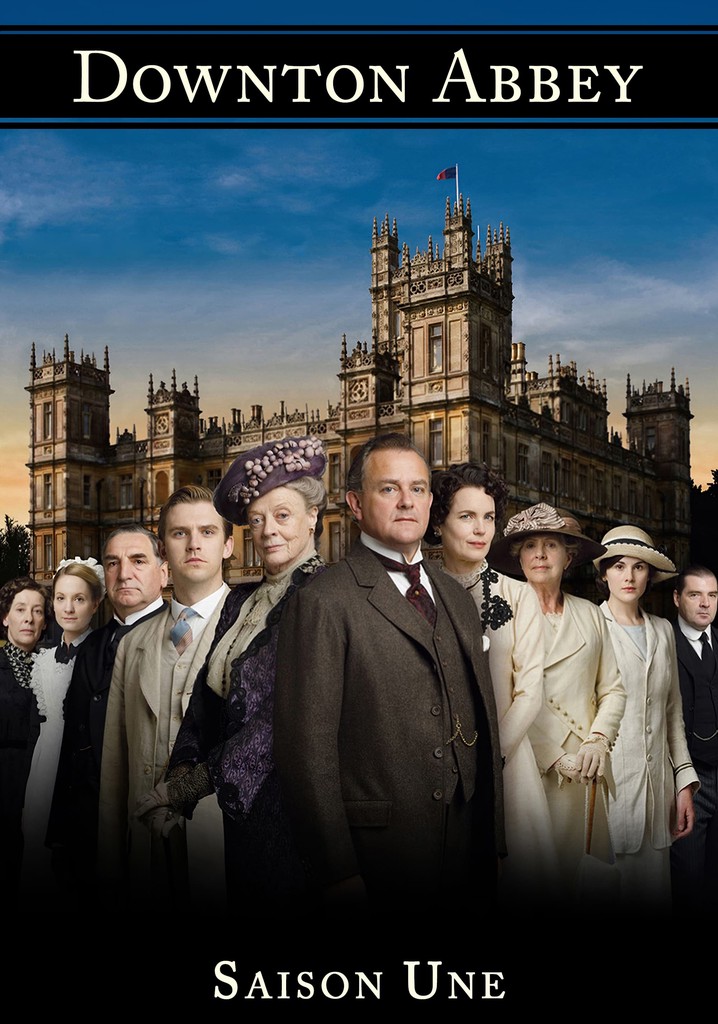 Saison 1 Downton Abbey Streaming Où Regarder Les épisodes 